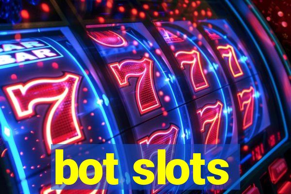 bot slots